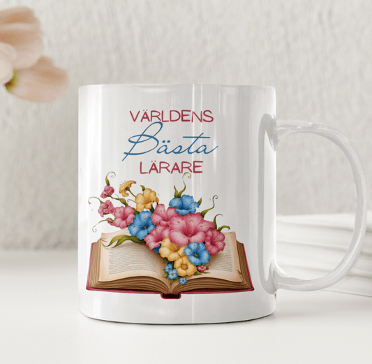 Världens bästa lärare mugg ? Personlig present med blommor