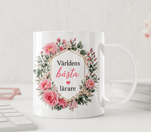 Världens Bästa Lärare - Personlig Mugg– Silkesros